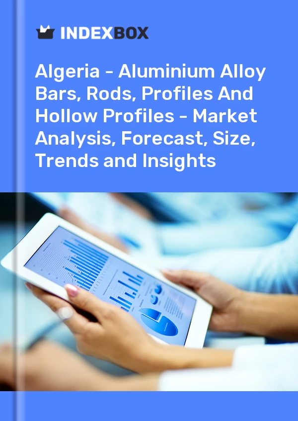 Report Algeria - Aluminium Alloy Bars, Rods, Profiles and Hollow Profiles - Market Analysis, Forecast, Size, Trends and Insights for 499$