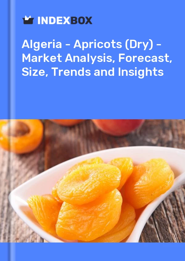 Algeria - Apricots (Dry) - Market Analysis, Forecast, Size, Trends and Insights