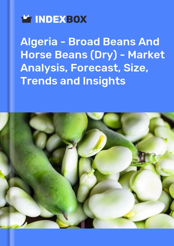 Algeria - Broad Beans And Horse Beans (Dry) - Market Analysis, Forecast, Size, Trends and Insights
