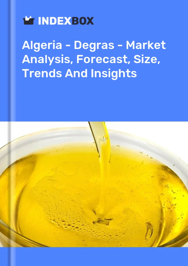 Algeria - Degras - Market Analysis, Forecast, Size, Trends And Insights