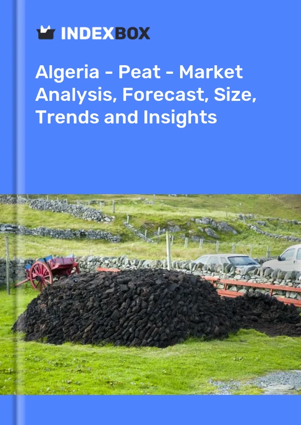 Bildiri Cezayir - Turba - Pazar Analizi, Tahmin, Boyut, Eğilimler ve Öngörüler for 499$