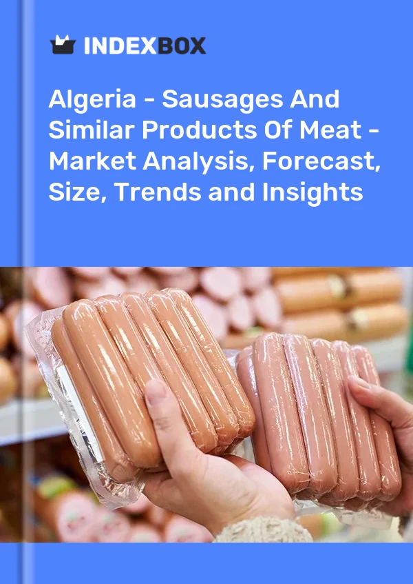 Bildiri Cezayir - Sosis ve Benzeri Et Ürünleri - Pazar Analizi, Tahmini, Boyut, Eğilimler ve İçgörüler for 499$