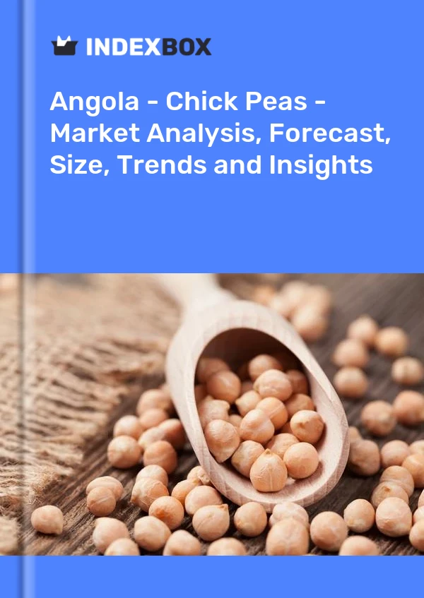 Report Angola - Chick Peas - Market Analysis, Forecast, Size, Trends and Insights for 499$