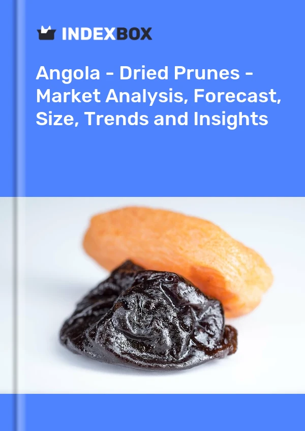 Report Angola - Dried Prunes - Market Analysis, Forecast, Size, Trends and Insights for 499$