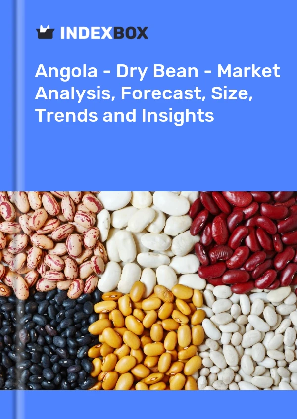 Report Angola - Dry Bean - Market Analysis, Forecast, Size, Trends and Insights for 499$