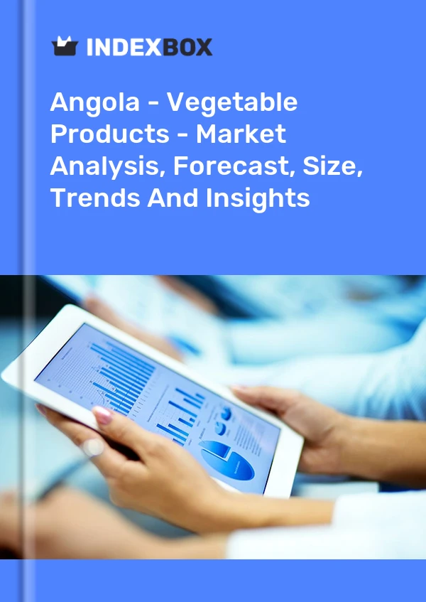 Report Angola - Vegetable Products - Market Analysis, Forecast, Size, Trends and Insights for 499$
