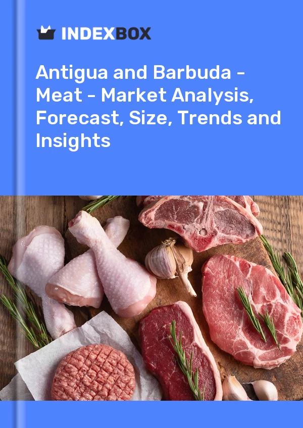 Report Antigua and Barbuda - Meat - Market Analysis, Forecast, Size, Trends and Insights for 499$