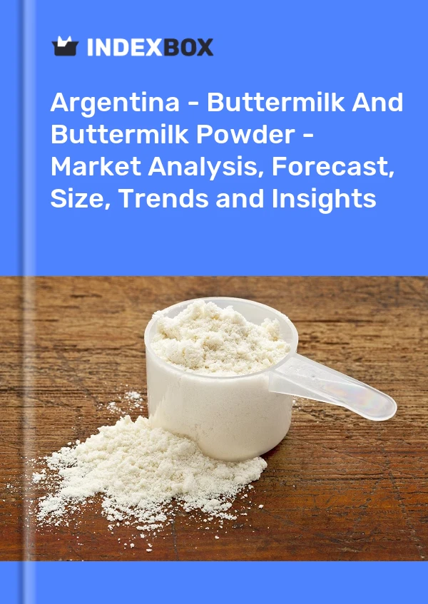 Report Argentina - Buttermilk and Buttermilk Powder - Market Analysis, Forecast, Size, Trends and Insights for 499$
