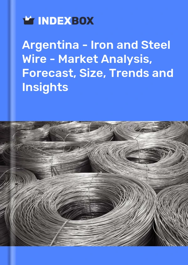 Report Argentina - Iron and Steel Wire - Market Analysis, Forecast, Size, Trends and Insights for 499$