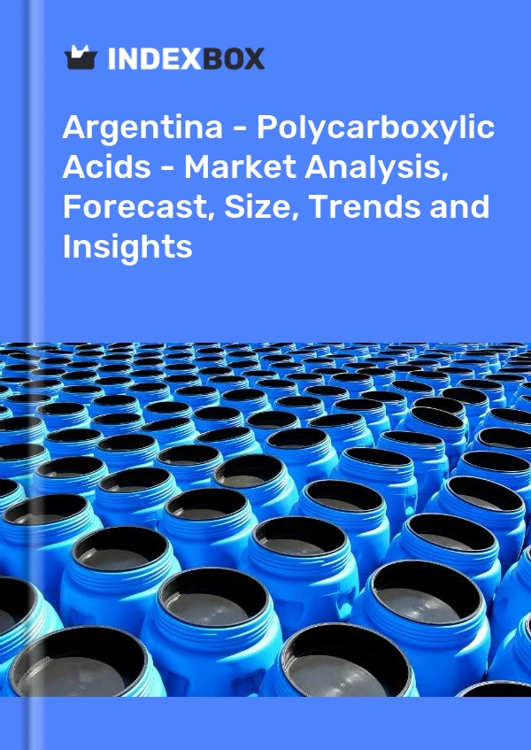 Argentina - Polycarboxylic Acids - Market Analysis, Forecast, Size, Trends and Insights