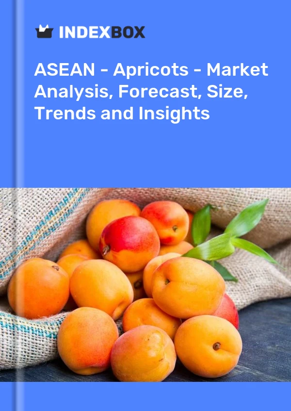Report ASEAN - Apricots - Market Analysis, Forecast, Size, Trends and Insights for 499$
