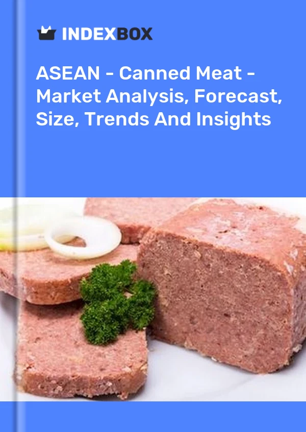 Report ASEAN - Canned Meat - Market Analysis, Forecast, Size, Trends and Insights for 499$