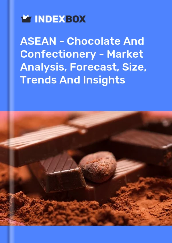 Report ASEAN - Chocolate and Confectionery - Market Analysis, Forecast, Size, Trends and Insights for 499$