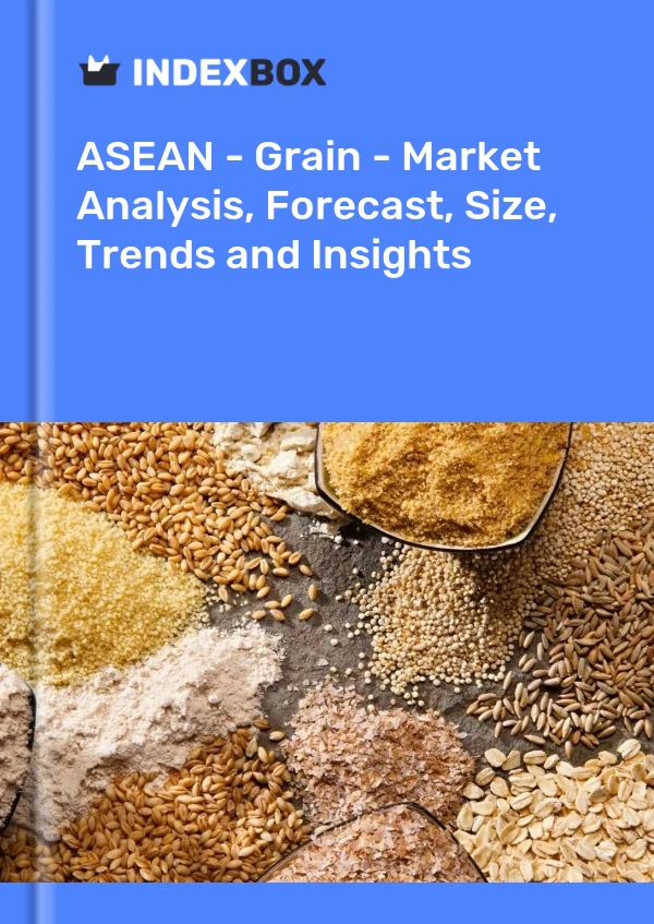 Report ASEAN - Grain - Market Analysis, Forecast, Size, Trends and Insights for 499$