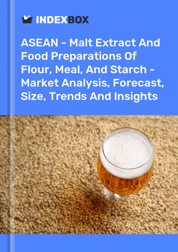 Report ASEAN - Malt Extract and Food Preparations of Flour, Meal, and Starch - Market Analysis, Forecast, Size, Trends and Insights for 499$