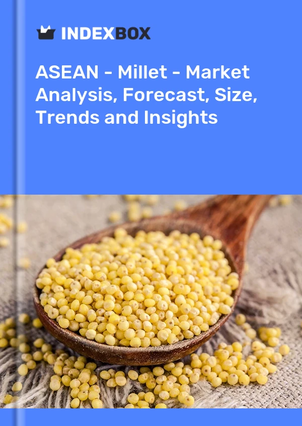 Report ASEAN - Millet - Market Analysis, Forecast, Size, Trends and Insights for 499$
