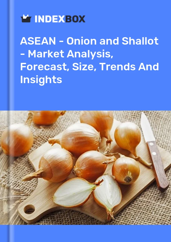 Report ASEAN - Onion and Shallot - Market Analysis, Forecast, Size, Trends and Insights for 499$
