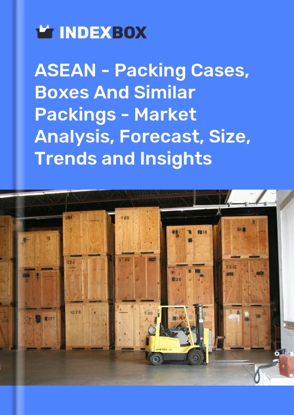 Report ASEAN - Packing Cases, Boxes and Similar Packings - Market Analysis, Forecast, Size, Trends and Insights for 499$