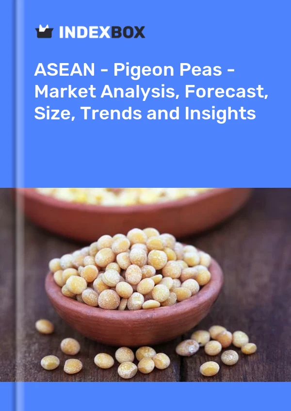 Report ASEAN - Pigeon Peas - Market Analysis, Forecast, Size, Trends and Insights for 499$