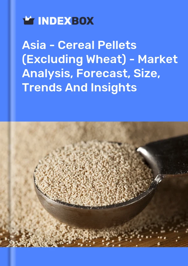 Report Asia - Cereal Pellets (Excluding Wheat) - Market Analysis, Forecast, Size, Trends and Insights for 499$