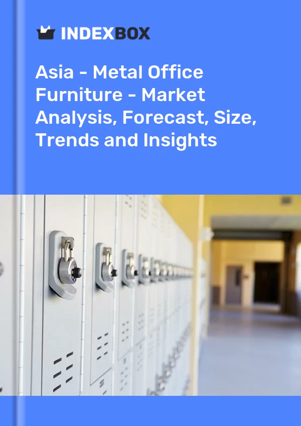 Bildiri Asya - Metal Ofis Mobilyaları - Pazar Analizi, Tahmin, Boyut, Eğilimler ve Öngörüler for 499$