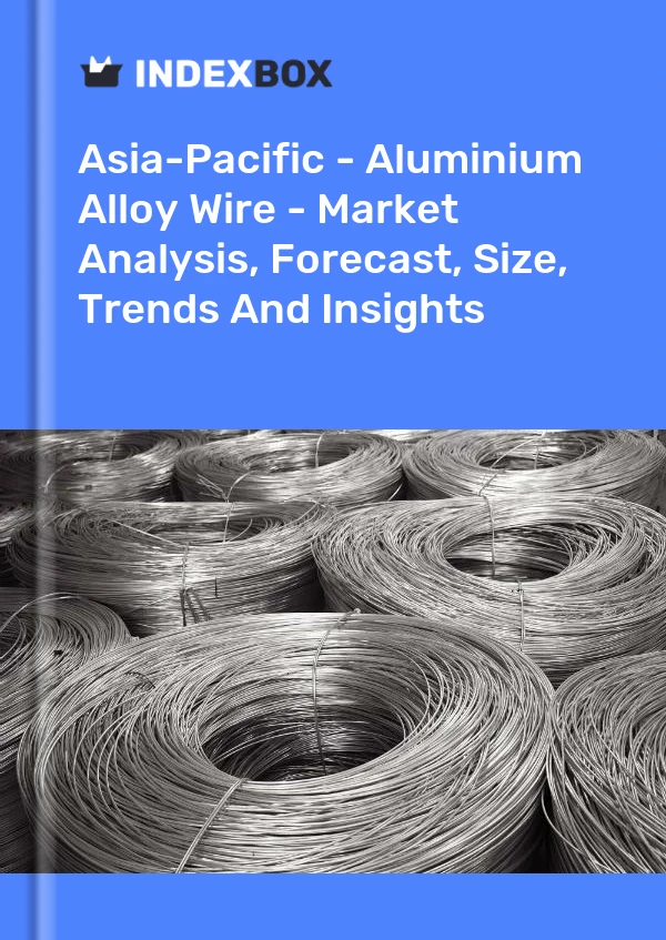 Report Asia-Pacific - Aluminium Alloy Wire - Market Analysis, Forecast, Size, Trends and Insights for 499$