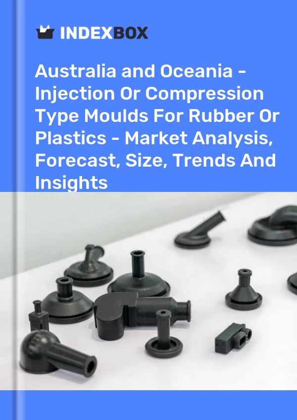 Report Australia and Oceania - Injection or Compression Type Moulds for Rubber or Plastics - Market Analysis, Forecast, Size, Trends and Insights for 499$