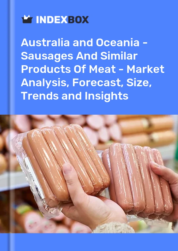 Bildiri Avustralya ve Okyanusya - Sosisler ve Benzeri Et Ürünleri - Pazar Analizi, Tahmin, Boyut, Eğilimler ve Öngörüler for 499$