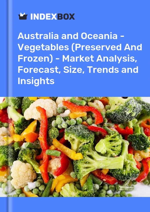Report Australia and Oceania - Vegetables (Preserved and Frozen) - Market Analysis, Forecast, Size, Trends and Insights for 499$