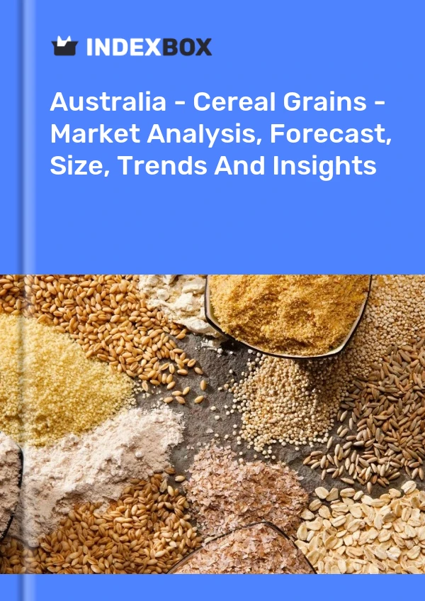 Bildiri Avustralya - Tahıl Tahılları - Pazar Analizi, Tahmin, Boyut, Eğilimler ve Öngörüler for 499$