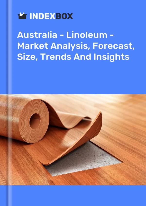 Avustralya - Linolyum - Pazar Analizi, Tahmin, Boyut, Eğilimler ve Öngörüler