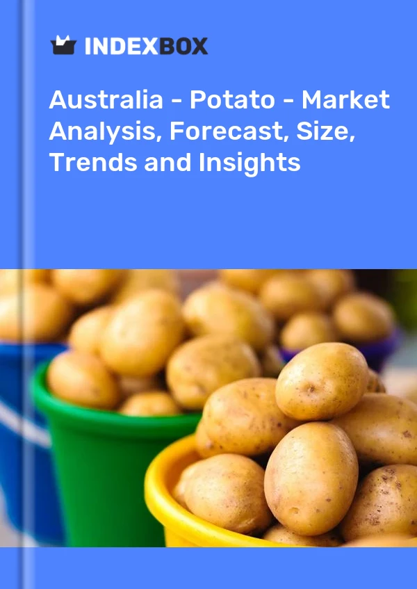 Bildiri Avustralya - Patates - Pazar Analizi, Tahmin, Boyut, Eğilimler ve Öngörüler for 499$