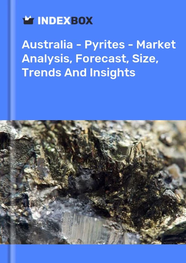 Australia - Pyrites - Market Analysis, Forecast, Size, Trends And Insights