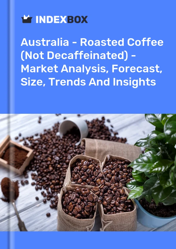 Bildiri Avustralya - Kavrulmuş Kahve (Kafeinsiz) - Pazar Analizi, Tahmin, Boyut, Eğilimler ve Öngörüler for 499$