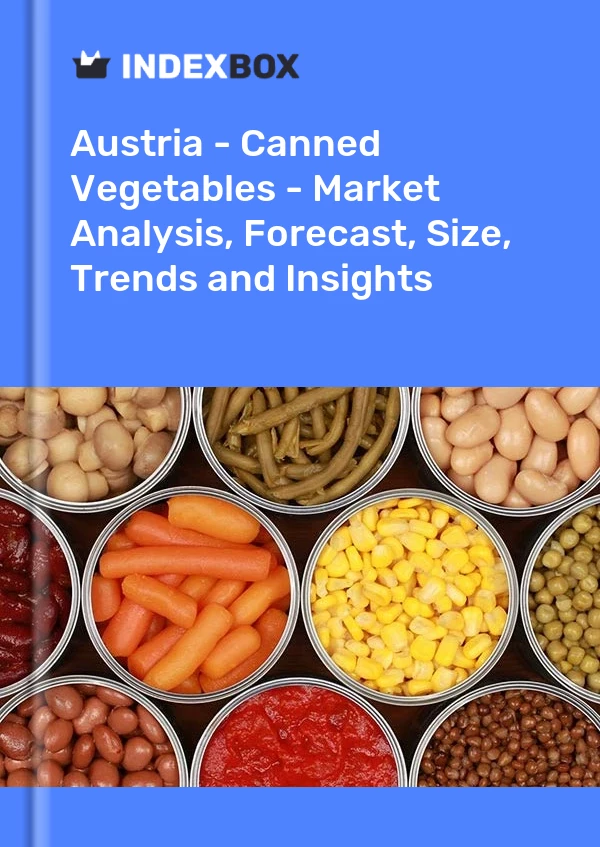 Report Austria - Canned Vegetables - Market Analysis, Forecast, Size, Trends and Insights for 499$