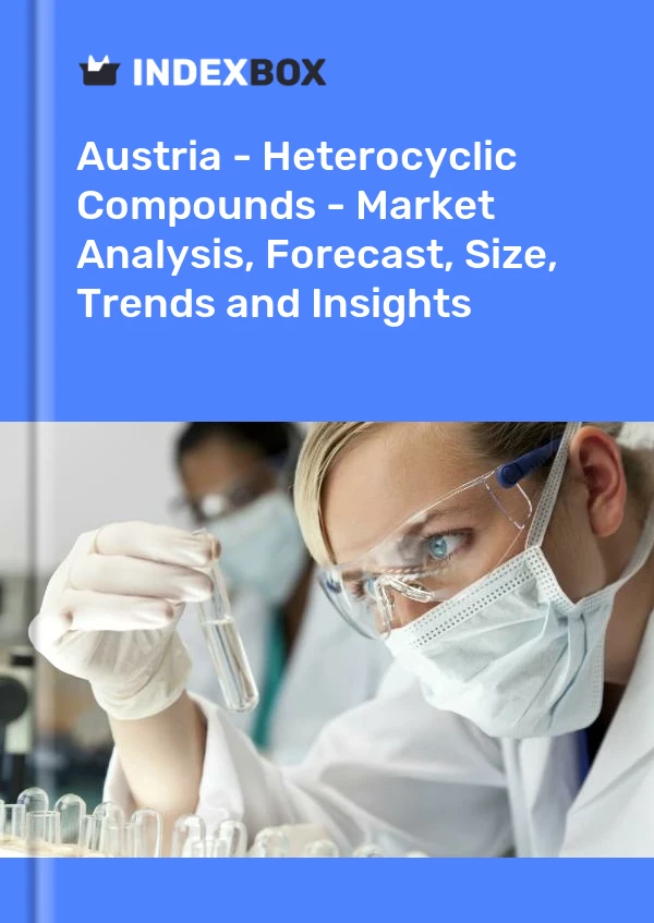 Austria - Heterocyclic Compounds - Market Analysis, Forecast, Size, Trends and Insights