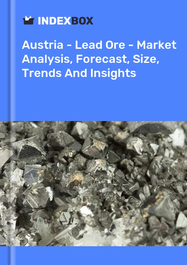Bildiri Avusturya - Kurşun Cevheri - Pazar Analizi, Tahmin, Boyut, Trendler ve Öngörüler for 499$