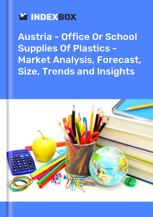 Austria - Office Or School Supplies Of Plastics - Market Analysis, Forecast, Size, Trends and Insights