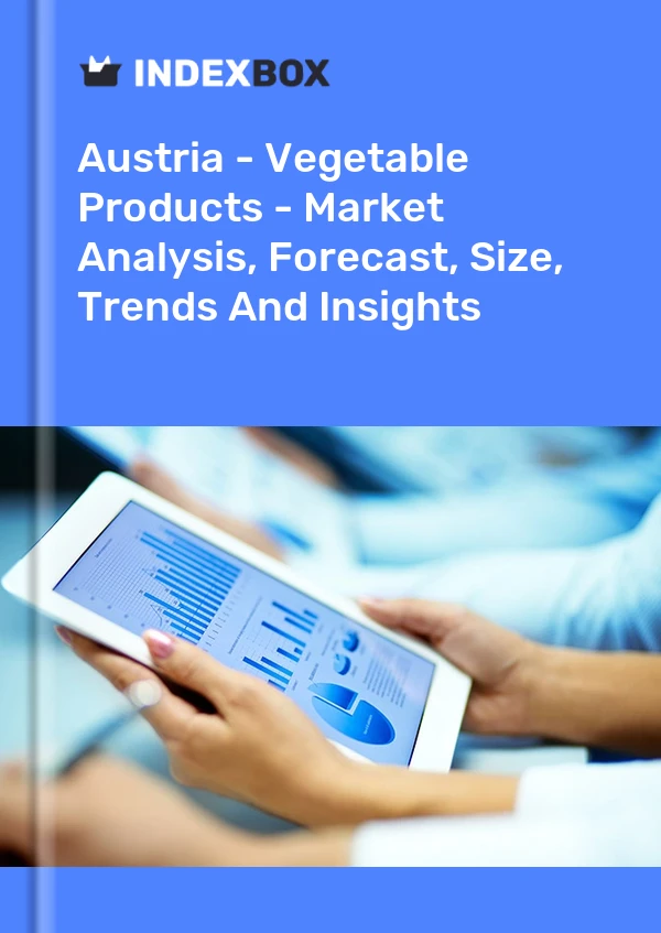 Report Austria - Vegetable Products - Market Analysis, Forecast, Size, Trends and Insights for 499$