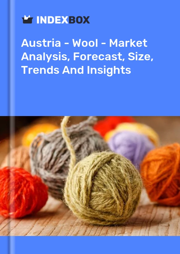 Report Austria - Wool - Market Analysis, Forecast, Size, Trends and Insights for 499$