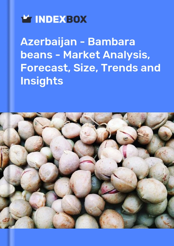Report Azerbaijan - Bambara beans - Market Analysis, Forecast, Size, Trends and Insights for 499$