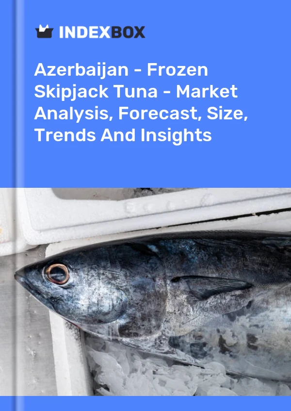 Report Azerbaijan - Frozen Skipjack Tuna - Market Analysis, Forecast, Size, Trends and Insights for 499$