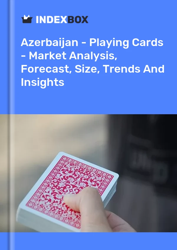 Azerbaijan - Playing Cards - Market Analysis, Forecast, Size, Trends And Insights