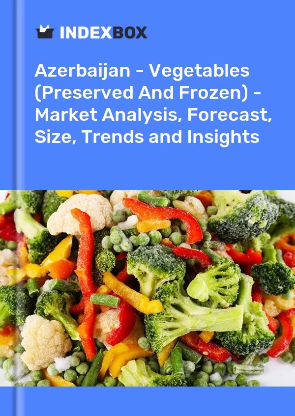 Report Azerbaijan - Vegetables (Preserved and Frozen) - Market Analysis, Forecast, Size, Trends and Insights for 499$