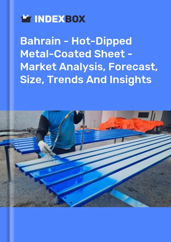 Bahrain - Hot-Dipped Metal-Coated Sheet - Market Analysis, Forecast, Size, Trends And Insights