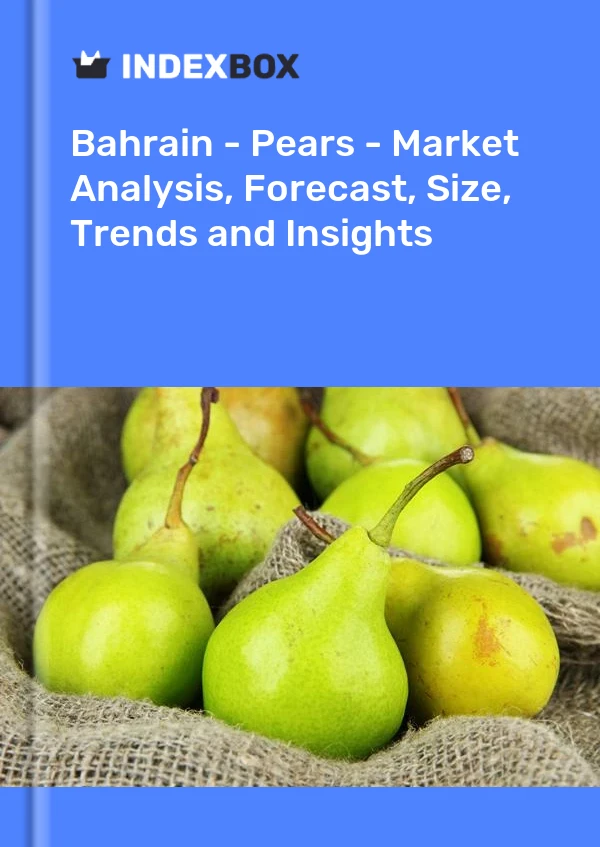 Report Bahrain - Pears - Market Analysis, Forecast, Size, Trends and Insights for 499$