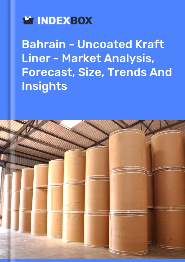 Report Bahrain - Uncoated Kraft Liner - Market Analysis, Forecast, Size, Trends and Insights for 499$