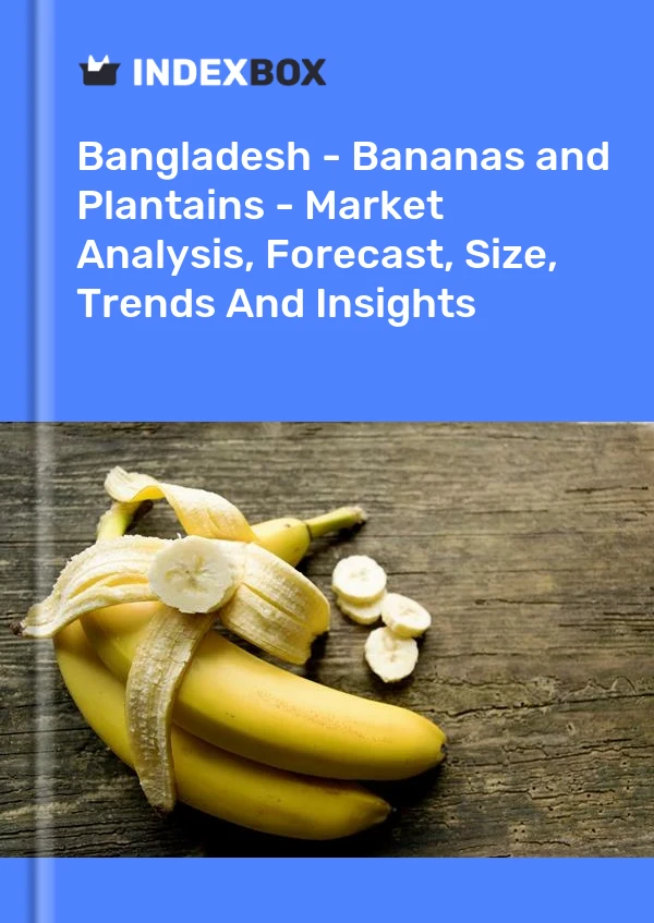 Bildiri Bangladeş - Bananas - Pazar Analizi, Tahmin, Boyut, Eğilimler ve Öngörüler for 499$