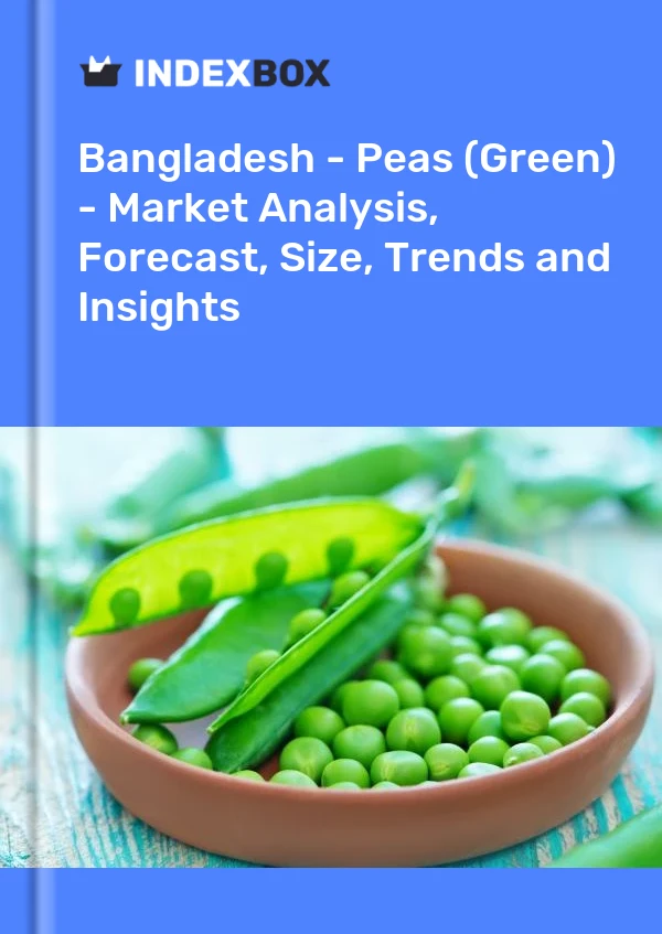 Report Bangladesh - Peas (Green) - Market Analysis, Forecast, Size, Trends and Insights for 499$