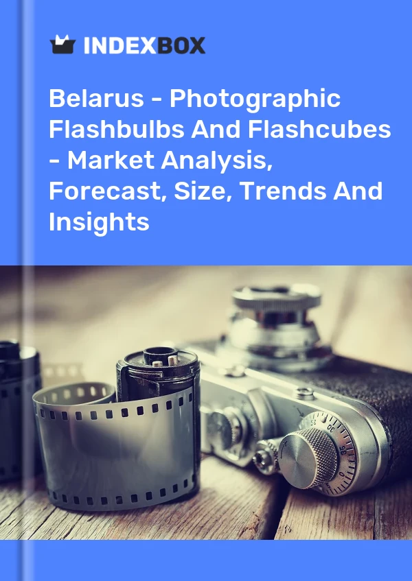 Belarus - Photographic Flashbulbs And Flashcubes - Market Analysis, Forecast, Size, Trends And Insights